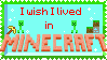 I wish I lived in Minecraft stamp